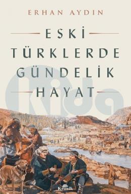 Eski Türklerde Gündelik Hayat