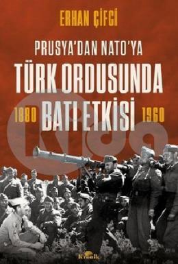 Türk Ordusunda Batı Etkisi - Prusya dan NATO ya