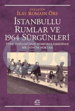 İstanbullu Rumlar ve 1964 Sürgünleri