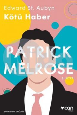 Kötü Haber - Patrick Melrose 2. Kitap