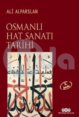 Osmanlı Hat Sanatı Tarihi (Ciltli)