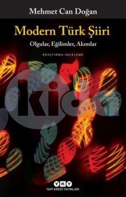 Modern Türk Şiiri - Olgular, Eğilimler, Akımlar