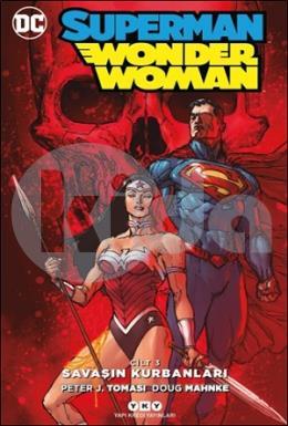 Superman - Wonder Woman Cilt 3 Savaşın Kurbanları