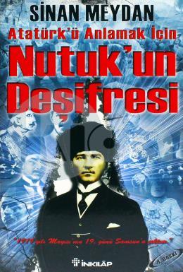 Atatürkü Anlamak İçin-Nutuk’un Deşifresi