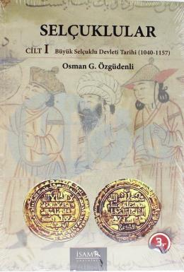 Selçuklular (Cilt-1) Büyük Selçuklu Devleti Tarihi  (1040-1157)