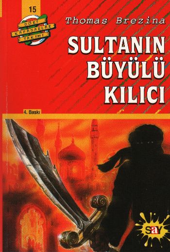 Sultanın Büyülü Kılıcı Dört Kafadarlar Takımı 15 Türkiye’de Bir Macera