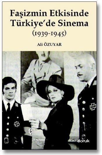 Faşizmin Etkisinde Türkiye’de Sinema (1939-1945)