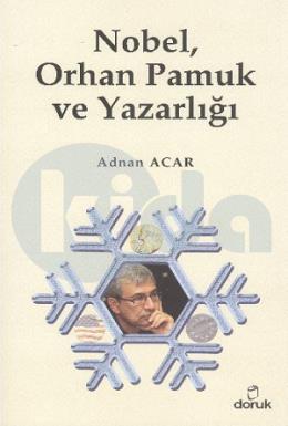 Nobel, Orhan Pamuk ve Yazarlığı