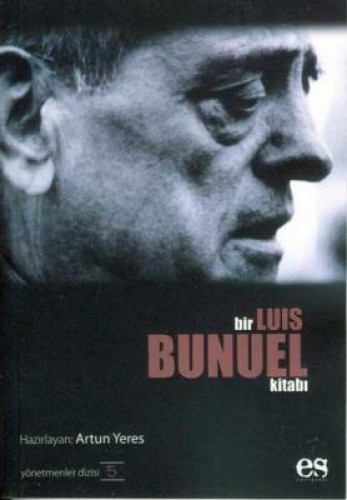 Bir Luis Bunuel Kitabı Yönetmenler Dizisi 5