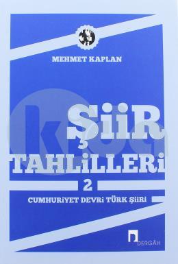 Şiir Tahlilleri 2 Cumhuriyet Devri Türk Şiiri