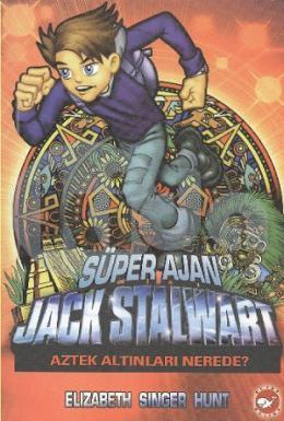 Süper Ajan Jack Stalwart 10- Aztek Altınları Nerede?