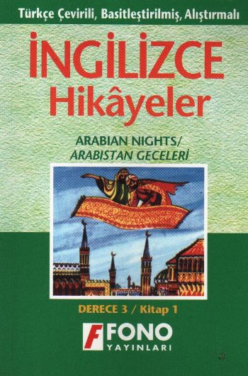 Arabistan Geceleri Arabian Nights İngilizce Öğrenenler için Türkçe Tercümeli Basitleştirilmiş Hikaye