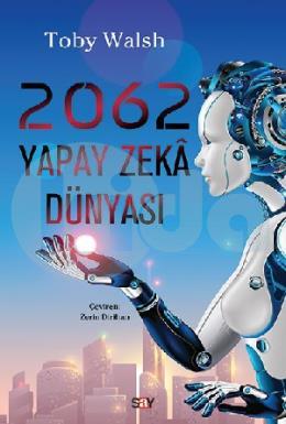 2062 Yapay Zeka Dünyası