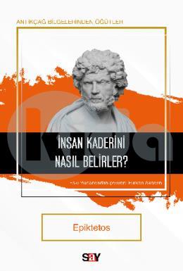 İnsan Kaderini Nasıl Belirler