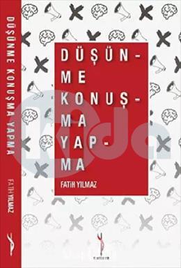 Düşün-me Konuş-ma Yap-ma