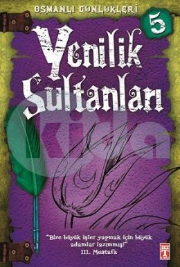 Osmanlı Günlükleri - Yenilikçi Sultanlar