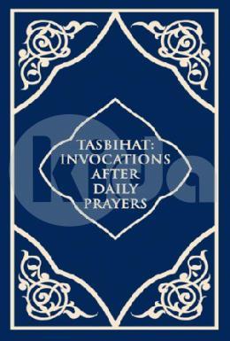 Tasbihat Invocations After Daily Prayers(Ciltli)