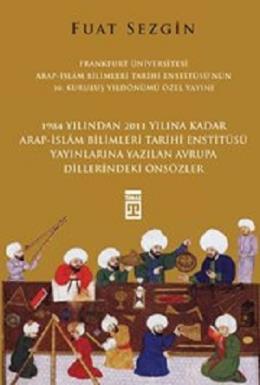 Önsözler/Frankfurt Üniversitesi Arap-İslam Bilimleri Tarihi Enstitüsü Özel Yayını