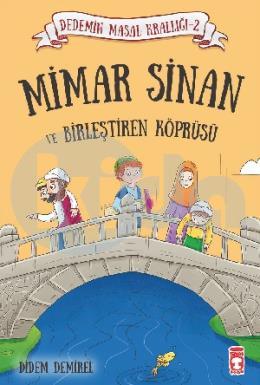 Mimar Sinan ve Birleştiren Köprüsü - Dedemin Masal Krallığı 2