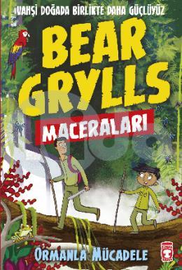 Ormanla Mücadele Bear Grylls Maceraları