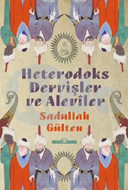 Heterodoks Dervişler ve Aleviler