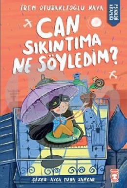 Can Sıkıntıma Ne Söyledim?