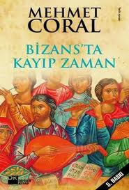 Bizans’ta Kayıp Zaman Başka Bir İstanbul’un Öyküleri