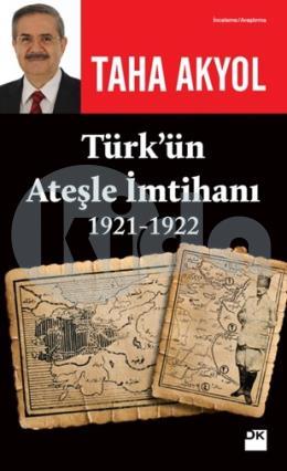 Türkün Ateşle İmtihanı 1921-1922