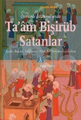 Osmanlı İstanbulunda Taam Bişirüb Satanlar