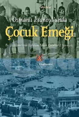 Osmanlı İstanbulunda Çocuk Emeği