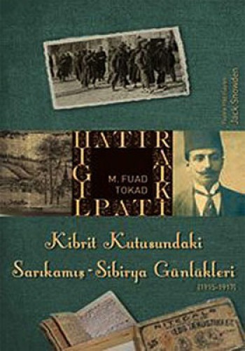 Kibrit Kutusundaki Sarıkamış - Sibirya Günlükleri (1915-1918)