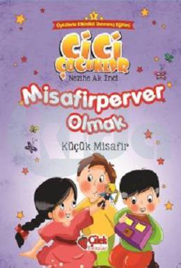 Cici Çocuklar-Misafirperver Olmak