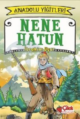 Nene Hatun - Anadolu Yiğitleri 3