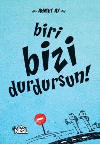 Biri Bizi Durdursun!