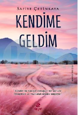 Kendime Geldim