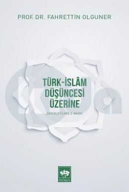 Türk-İslam Düşüncesi Üzerine