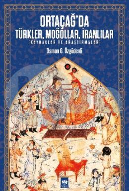 Ortaçağda Türkler, Moğollar, İranlılar
