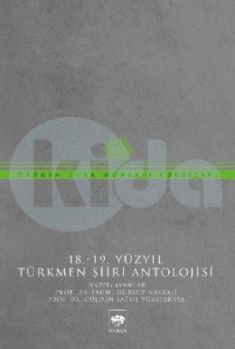 18. - 19. Yüzyıl Türkmen Şiiri Antolojisi