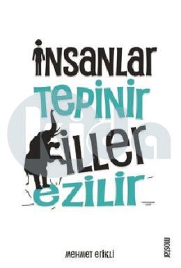 İnsanlar Tepinir Filler Ezilir