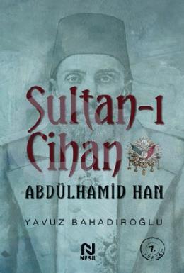 Sultanı Cihan Abdülhamid Han
