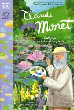 Sanatçının Gördükleri Claude Monet