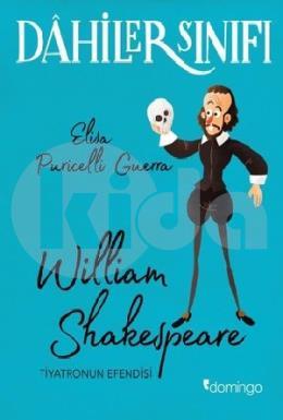 Dahiler Sınıfı: William Shakespeare - Tiyatronun Efendisi