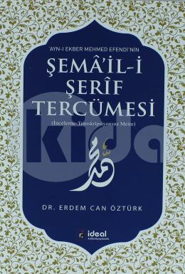 Ayn-ı Ekber Mehmed Efendinin Şemail-i Şerif Tercümesi