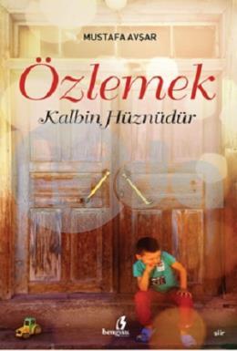 Özlemek Kalbin Hüznüdür