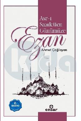 Asrı Saadetten Günümüze Ezan