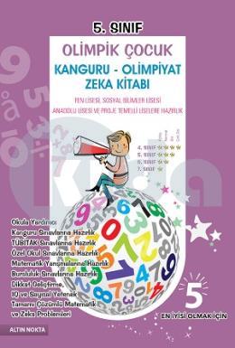 Altın Nokta 5. Sınıf Olimpik Çocuk Kanguru - Olimpiyat Zeka Kitabı Tamamı Çözümlü