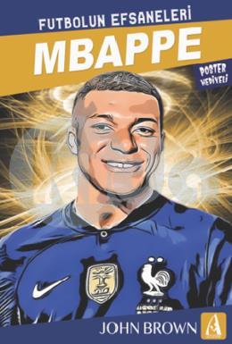 Mbappe Futbolun Efsaneleri