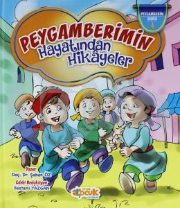 Peygamberim Serisi 4 - Peygamberimin Hayatından Hikayeler