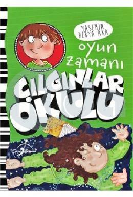 Çılgınlar Okulu - Oyun Zamanı