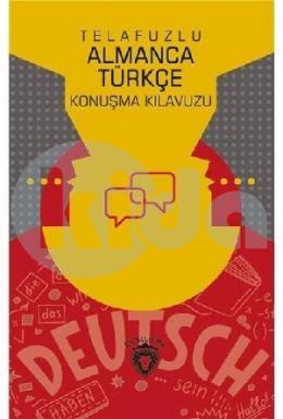 Telafuzlu Almanca Türkçe Konuşma Kılavuzu